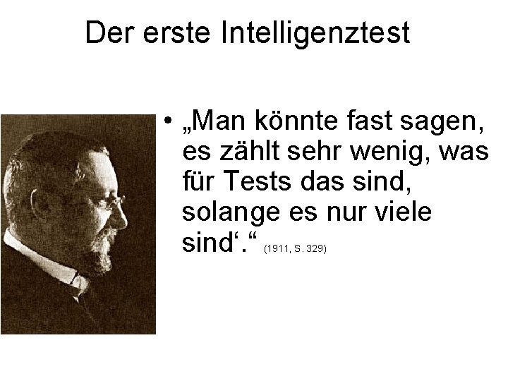 Der erste Intelligenztest • „Man könnte fast sagen, es zählt sehr wenig, was für