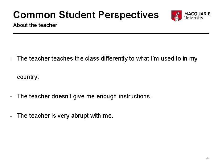 Common Student Perspectives About the teacher - The teacher teaches the class differently to