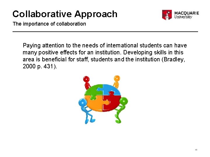 Collaborative Approach The importance of collaboration Paying attention to the needs of international students