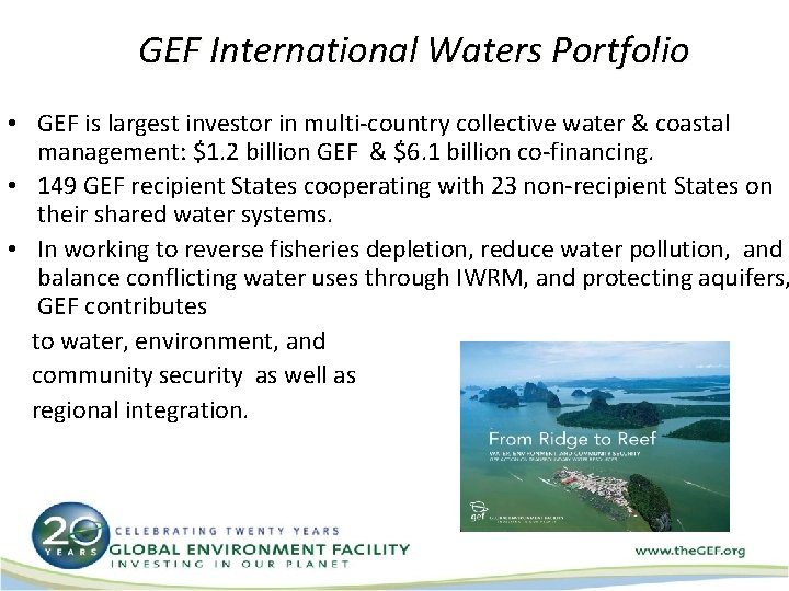 GEF International Waters Portfolio • GEF is largest investor in multi-country collective water &