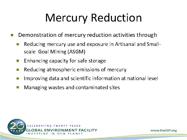 Mercury Reduction Demonstration of mercury reduction activities through Reducing mercury use and exposure in