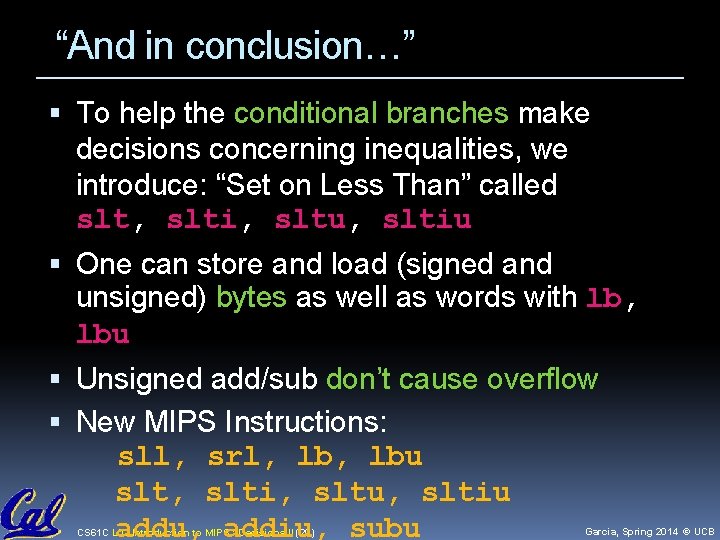 “And in conclusion…” To help the conditional branches make decisions concerning inequalities, we introduce: “And in conclusion…” To help the conditional branches make decisions concerning inequalities, we introduce: