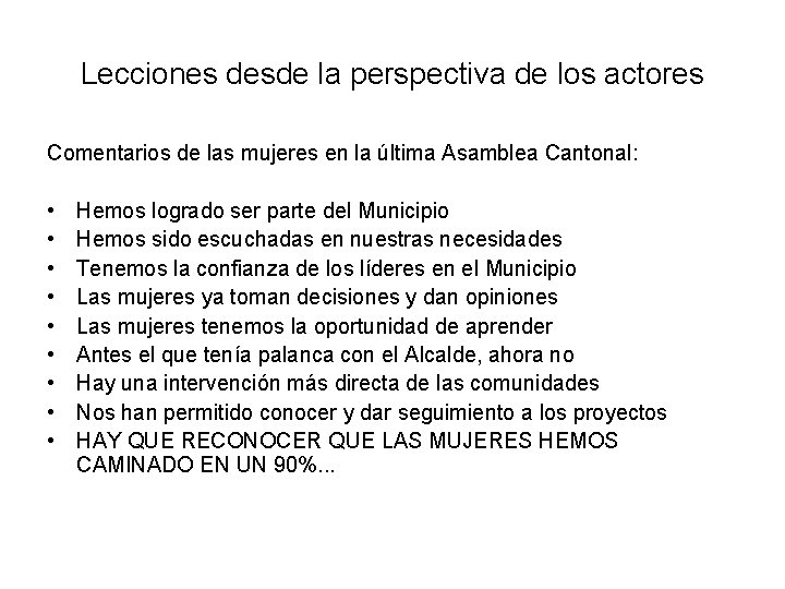 Lecciones desde la perspectiva de los actores Comentarios de las mujeres en la última