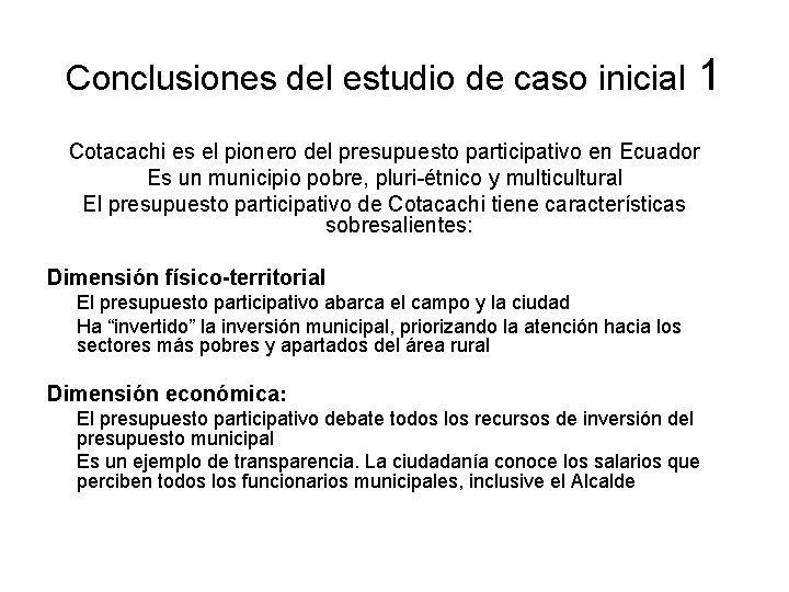 Conclusiones del estudio de caso inicial 1 Cotacachi es el pionero del presupuesto participativo