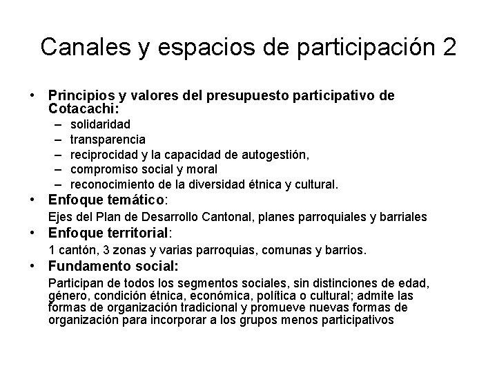 Canales y espacios de participación 2 • Principios y valores del presupuesto participativo de