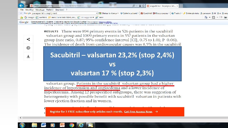 Sacubitril – valsartan 23, 2% (stop 2, 4%) vs valsartan 17 % (stop 2,