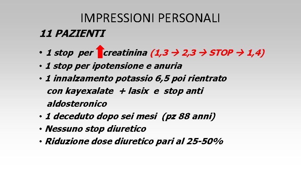IMPRESSIONI PERSONALI 11 PAZIENTI • 1 stop per creatinina (1, 3 2, 3 STOP