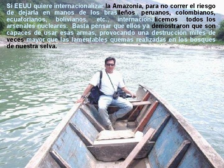 Si EEUU quiere internacionalizar la Amazonía, para no correr el riesgo de dejarla en