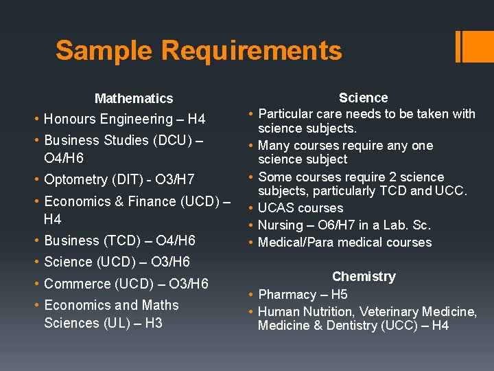 Sample Requirements Mathematics • Honours Engineering – H 4 • • Business Studies (DCU)