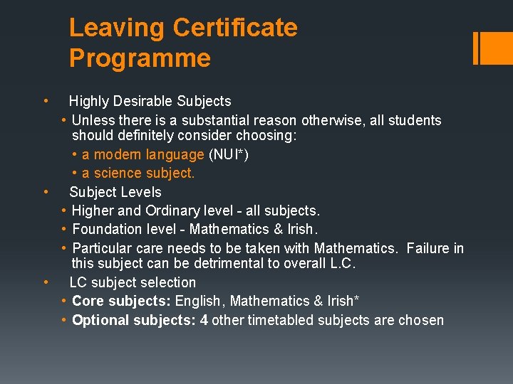 Leaving Certificate Programme • Highly Desirable Subjects • Unless there is a substantial reason