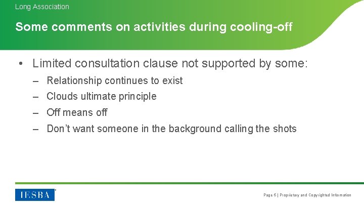 Long Association Some comments on activities during cooling-off • Limited consultation clause not supported Long Association Some comments on activities during cooling-off • Limited consultation clause not supported