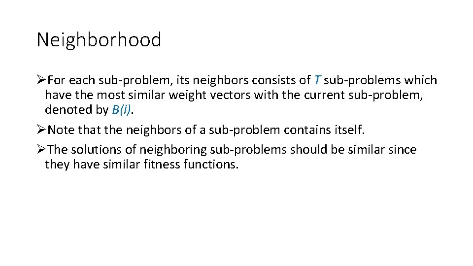 Neighborhood ØFor each sub-problem, its neighbors consists of T sub-problems which have the most