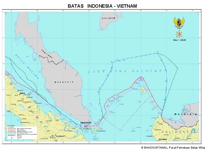 BATAS INDONESIA - VIETNAM © BAKOSURTANAL; Pusat Pemetaan Batas Wilay 