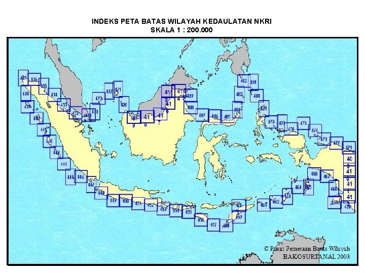 INDEKS PETA BATAS WILAYAH KEDAULATAN NKRI SKALA 1 : 200. 000 