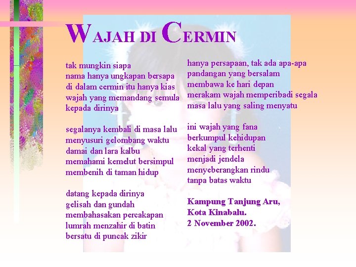 WAJAH DI CERMIN tak mungkin siapa nama hanya ungkapan bersapa di dalam cermin itu