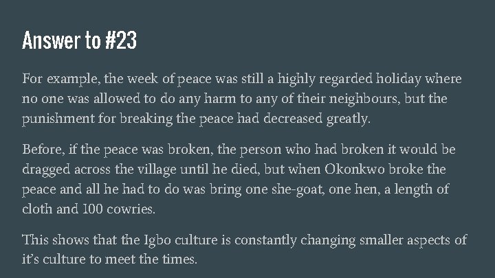 Answer to #23 For example, the week of peace was still a highly regarded