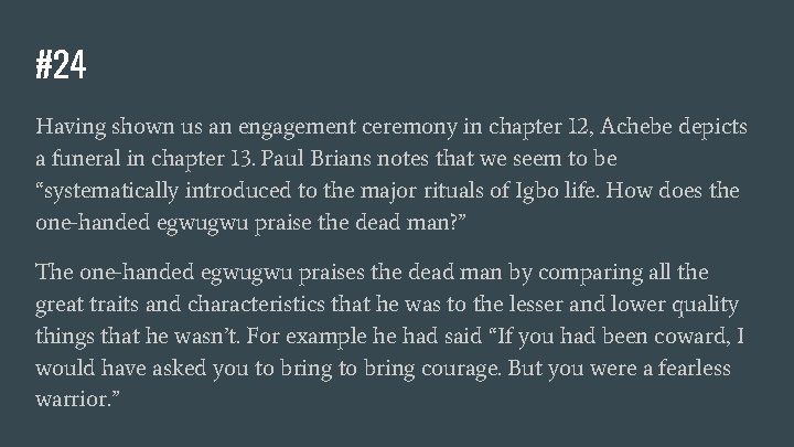 #24 Having shown us an engagement ceremony in chapter 12, Achebe depicts a funeral