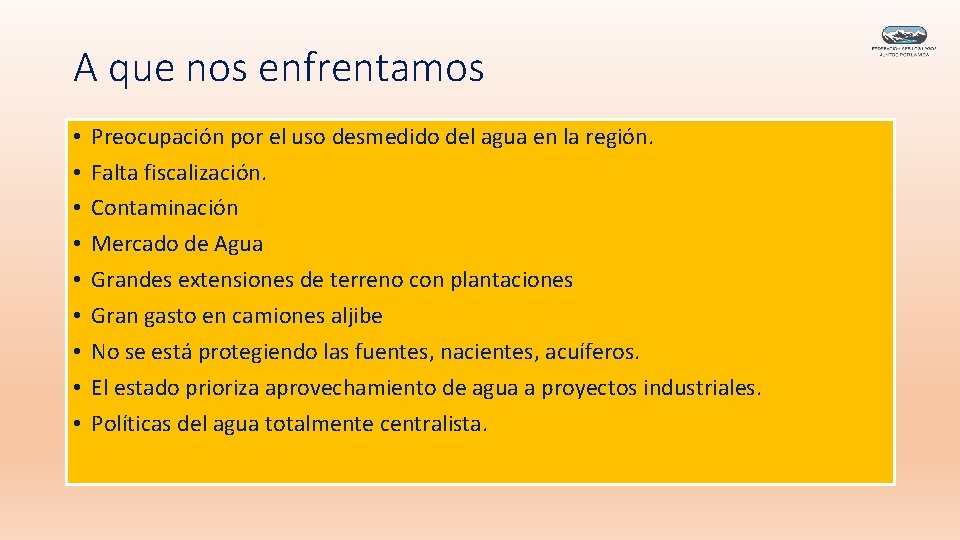 A que nos enfrentamos • • • Preocupación por el uso desmedido del agua