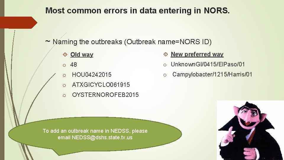Most common errors in data entering in NORS. ~ Naming the outbreaks (Outbreak name=NORS