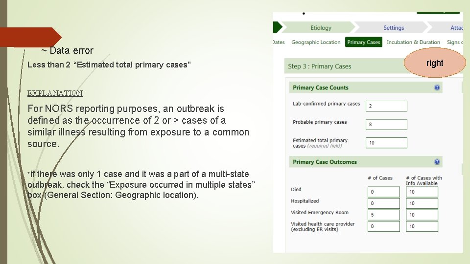 ~ Data error Less than 2 “Estimated total primary cases” EXPLANATION For NORS reporting