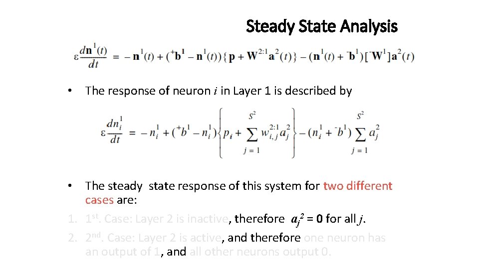 Steady State Analysis • The response of neuron i in Layer 1 is described