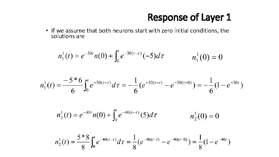 Response of Layer 1 • If we assume that both neurons start with zero