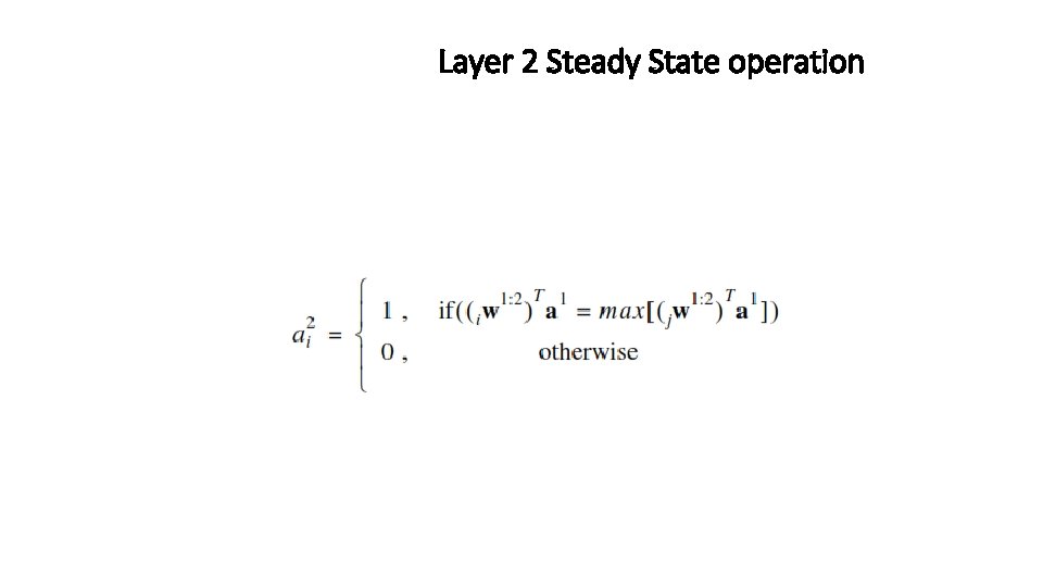 Layer 2 Steady State operation 