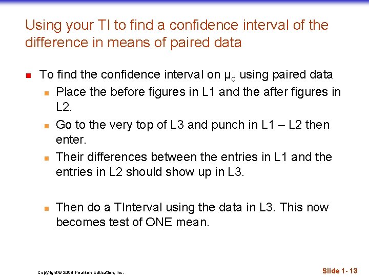 Using your TI to find a confidence interval of the difference in means of