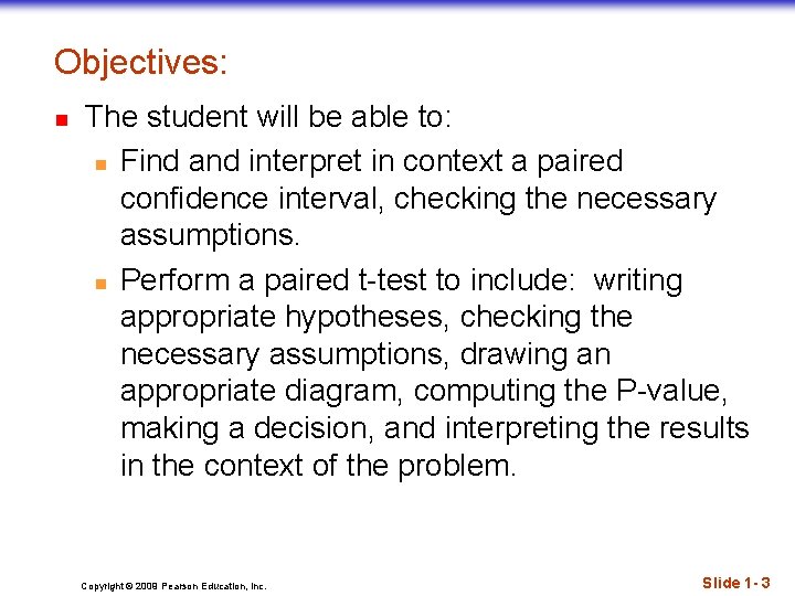 Objectives: n The student will be able to: n Find and interpret in context