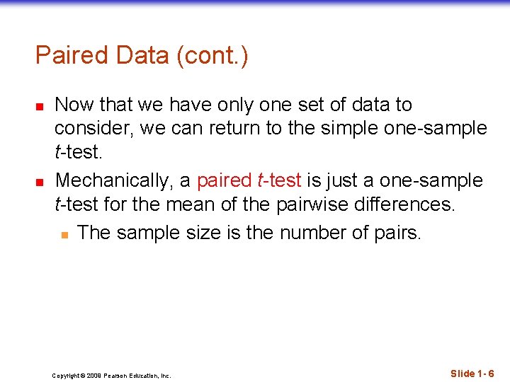 Paired Data (cont. ) n n Now that we have only one set of