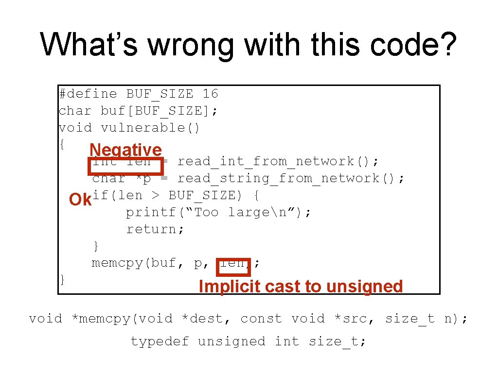 What’s wrong with this code? #define BUF_SIZE 16 char buf[BUF_SIZE]; void vulnerable() { Negative