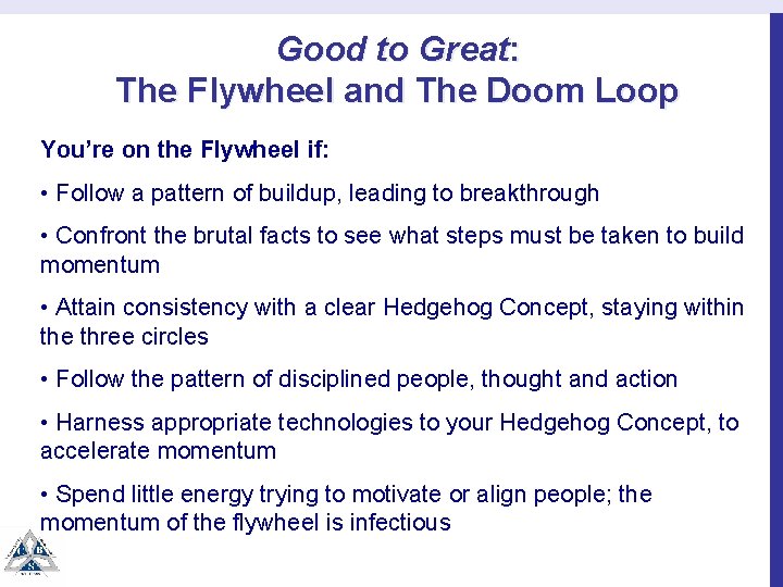 Good to Great: The Flywheel and The Doom Loop You’re on the Flywheel if: