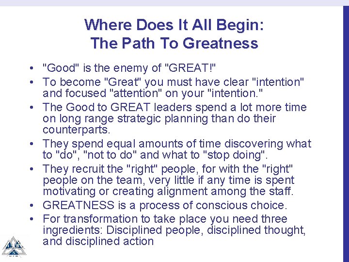 Where Does It All Begin: The Path To Greatness • "Good" is the enemy