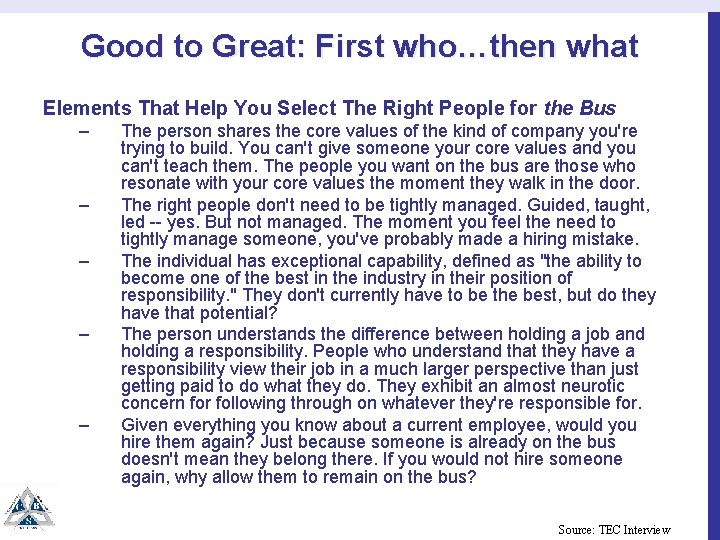 Good to Great: First who…then what Elements That Help You Select The Right People