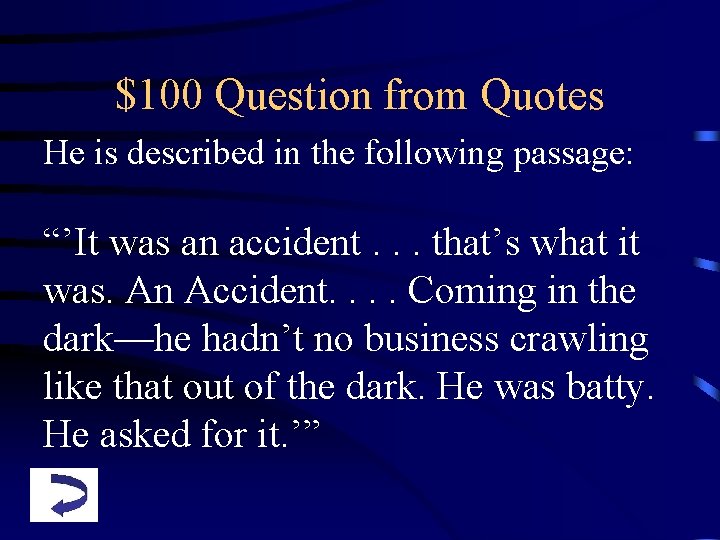 $100 Question from Quotes He is described in the following passage: “’It was an