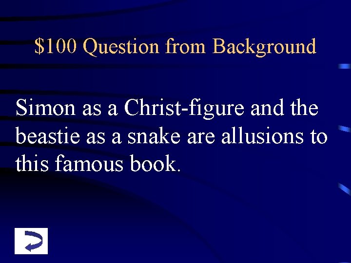 $100 Question from Background Simon as a Christ-figure and the beastie as a snake