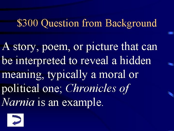 $300 Question from Background A story, poem, or picture that can be interpreted to