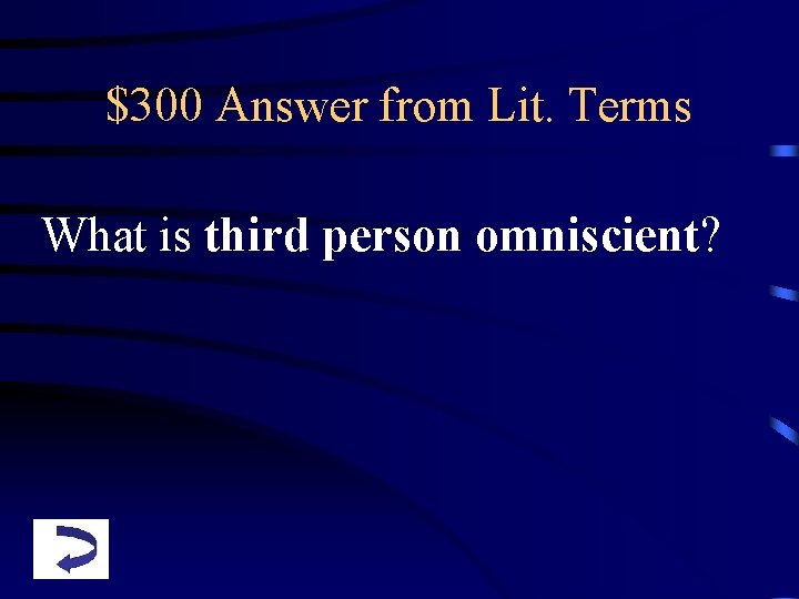 $300 Answer from Lit. Terms What is third person omniscient? 