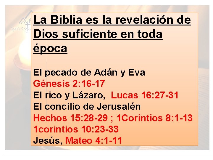 La Biblia es la revelación de Dios suficiente en toda época El pecado de
