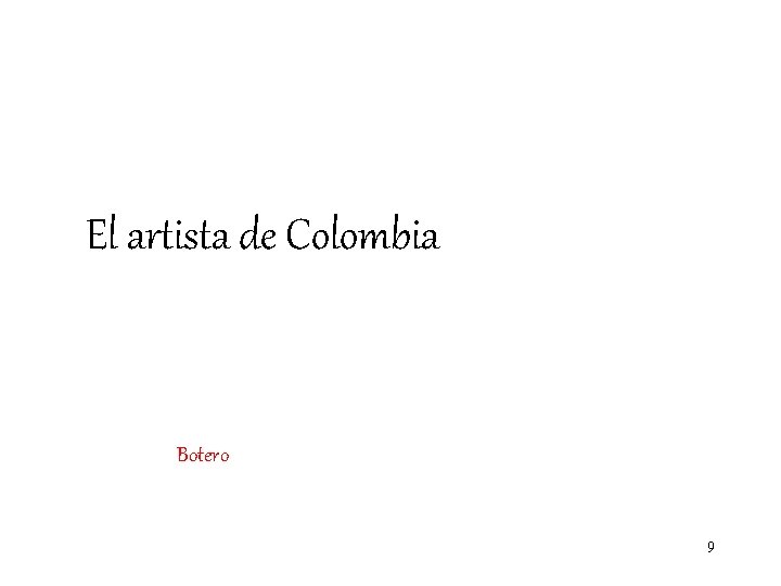 El artista de Colombia Botero 9 