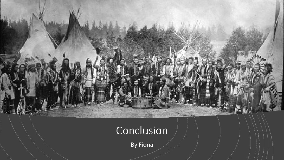 Conclusion By Fiona Conclusion By Fiona