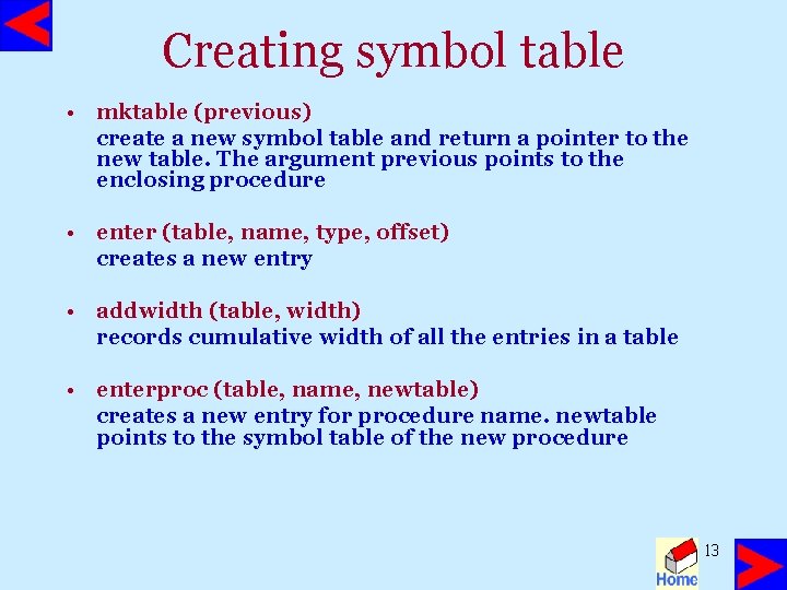 Creating symbol table • mktable (previous) create a new symbol table and return a