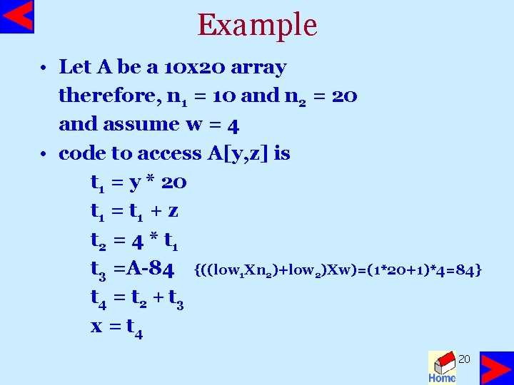 Example • Let A be a 10 x 20 array therefore, n 1 =