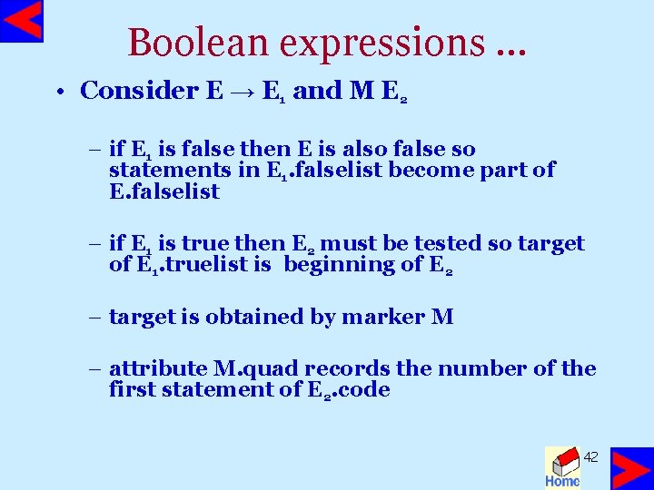 Boolean expressions … • Consider E → E 1 and M E 2 –