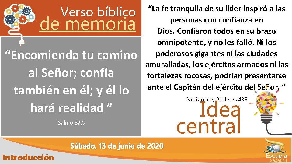 Verso bíblico de memoria “Encomienda tu camino al Señor; confía también en él; y