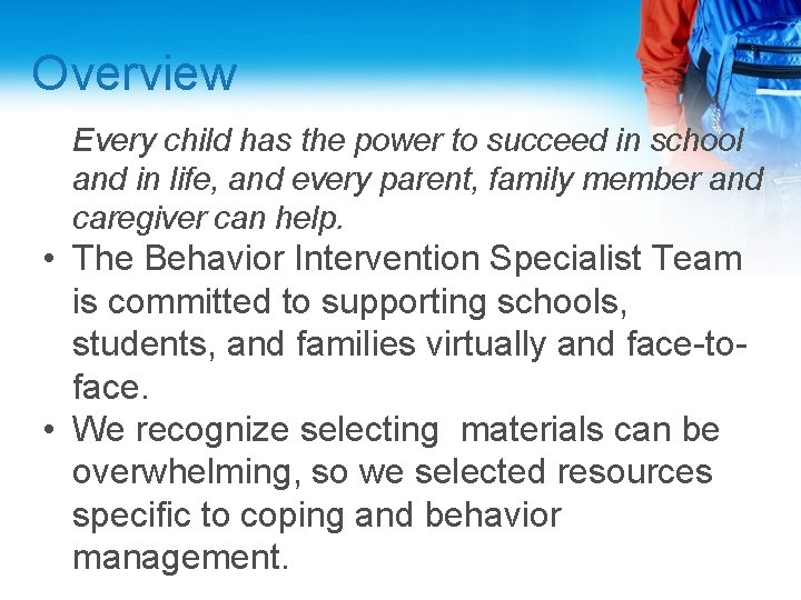 Overview Every child has the power to succeed in school and in life, and