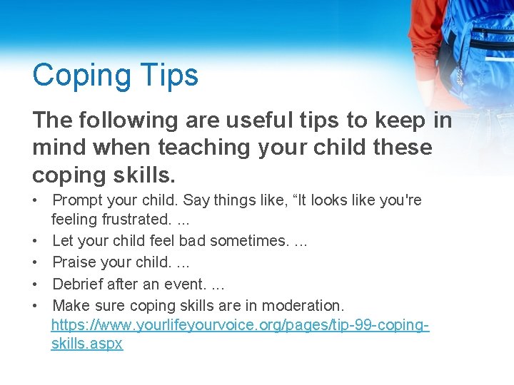 Coping Tips The following are useful tips to keep in mind when teaching your