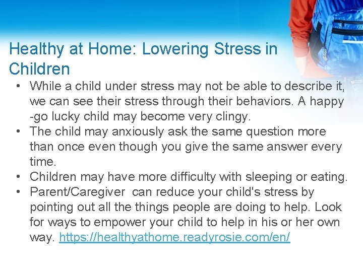Healthy at Home: Lowering Stress in Children • While a child under stress may