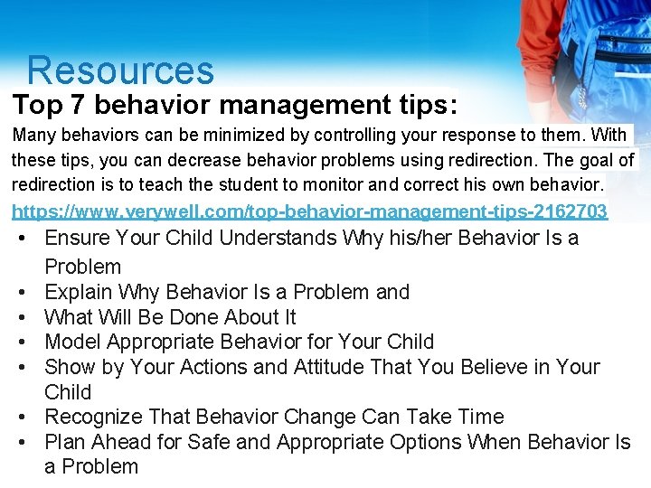 Resources Top 7 behavior management tips: Many behaviors can be minimized by controlling your