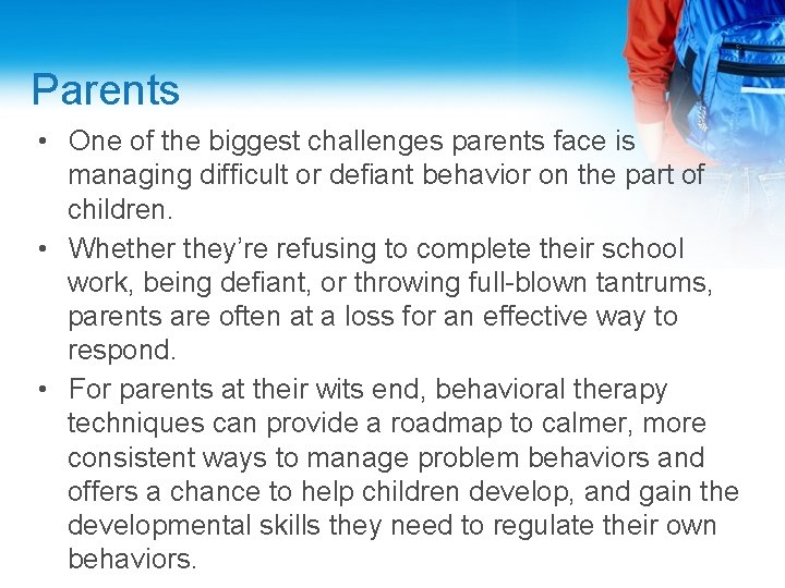 Parents • One of the biggest challenges parents face is managing difficult or defiant